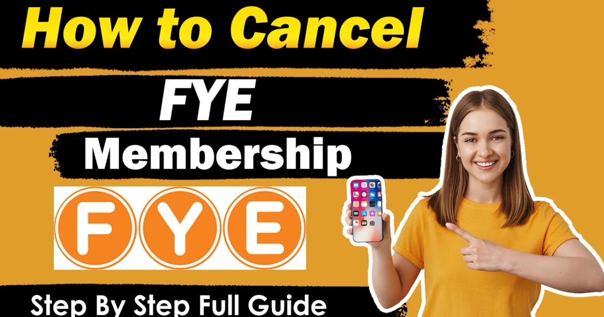 How To Cancel FYE Membership