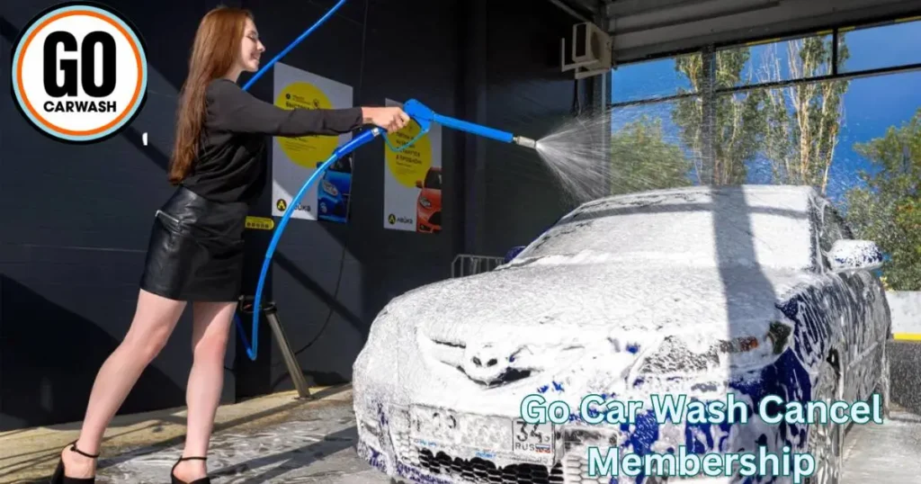 How to Cancel Go Car Wash Membership